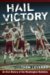  Hail Victory: An Oral History of the Washington Redskins