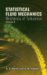  Statistical Fluid Mechanics: Mechanics of Turbulence