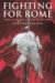 Fighting for Rome : Poets And Caesars, History And Civil War cover