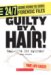  Guilty by a Hair!: Real-life DNA Matches!