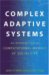 Complex Adaptive Systems : An Introduction to Computational Models of Social Life cover