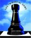 The Immortal Game : A History of Chess & Its Consequences cover