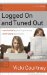 Logged on and Tuned Out : A Non-techie's Guide to Parenting a Tech-savvy Generation cover