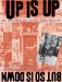 Up Is Up, but So Is Down : New York's Downtown Literary Scene, 1974-1992 cover