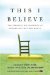 This I Believe : The Personal Philosophies of Remarkable Men and Women cover