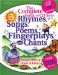 The Complete Book of Rhymes, Songs, Poems, Fingerplays and Chants : Over 700 Selections cover