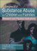 Impact of Substance Abuse on Children And Families : Research And Practice Implications cover