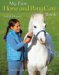 My First Horse And Pony Care Book cover