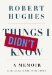 Things I Didn't Know : A Memoir cover