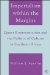 Imperialism Within the Margins : Queer Representation And the Politics of Culture in Southern Africa cover
