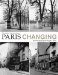 Paris Changing : Revisiting Eugene Atget's Paris cover