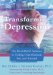 Transforming Depression : The HeartMath Solution to Feeling Overwhelmed, Sad, and Stressed cover