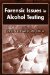 Forensic Issues in Alcohol Testing cover