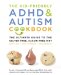 Kid-Friendly ADHD & Autism Cookbook : The Ultimate Guide to the Gluten-Free, Casein-Free Diet cover