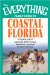 Everything Family Guide to Coastal Florida : St. Augustine, Miami, the Keys, Panama City and All the Hot Spots in Between cover