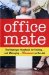 Office Mate : The Employee Handbook for Finding--and Managing--Romance on the Job cover