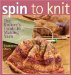 Spin to Knit : The Knitter's Guide to Making Yarn cover