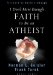 I Don't Have Enough Faith to Be an Atheist cover