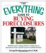 The Everything Guide to Buying Foreclosures : Learn How to Make Money by Buying and Selling Foreclosed Properties cover