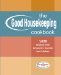 The Good Housekeeping Cookbook : 1,039 Recipes from America's Favorite Test Kitchen cover