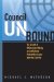 Council Unbound : The Growth of UN Decision Making on Conflict And Postconflict Issues After the Cold War cover