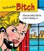 The Quotable Bitch : Women Who Are Not Afraid to Tell It Like It Really Is cover