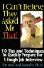 I Can't Believe They Asked Me That! : 110 Tips And Techniques to Quickly Prepare for a Tough Job Interview cover
