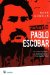 Matar a Pablo Escobar/ Killing Pablo : La Caceria Del Criminal Mas Buscado Del Mundo cover