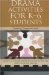 Drama Activities for K-6 Students : Creating Classroom Spirit cover