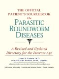 The Official Patient's Sourcebook on Parasitic Roundworm Diseases : A Revised and Updated Directory for the Internet Age [Click for larger image]