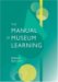 The Manual of Museum Learning cover