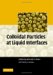 Colloidal Particles at Liquid Interfaces cover