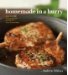 Homemade in a Hurry : More Than 300 Shortcut Recipes for Delicious Home-Cooked Meals cover