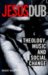 Jesus Dub : Theology, Music And Social Change cover