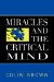 Miracles and the Critical Mind cover