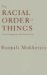 The Racial Order of Things : Cultural Imaginaries of the Post-soul Era cover
