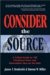 Consider the Source : A Critical Guide to 100 Prominent News and Information Sites on the Web cover