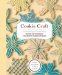 Cookie Craft : From Baking to Luster Dust, Designs and Techniques for Creative Cookie Occasions cover