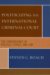 Politicizing the International Criminal Court : The Convergence of Politics, Ethics, and Law cover