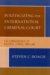 Politicizing the International Criminal Court : The Convergence of Politics, Ethics, and Law cover