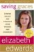 Saving Graces : Finding Solace and Strength from Friends and Strangers cover