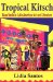 Tropical Kitsch : Media in Latin American Literature and Art cover