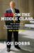 War on the Middle Class : How the Government, Big Business, and Special Interest Groups Are Waging War on the American Dream and How to Fight Back cover