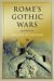 Rome's Gothic Wars : From the Third Century to Alaric cover