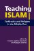Teaching Islam : Textbooks And Religion in the Middle East cover