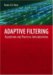 Adaptive Filtering : Algorithms And Practical Implementation cover