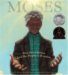 Moses : When Harriet Tubman Led Her People to Freedom cover