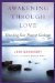 Awakening Through Love : Unveiling Your Deepest Goodness cover