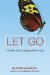 Let Go : A Buddhist Guide to Breaking Free of Habits cover