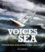 Voices from the Sea : True-life Stories of Life-and-death Struggles Against the Sea cover